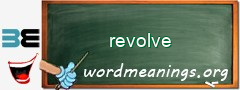 WordMeaning blackboard for revolve